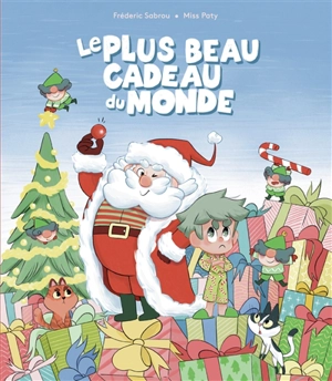 Le plus beau cadeau du monde - Frédéric Sabrou