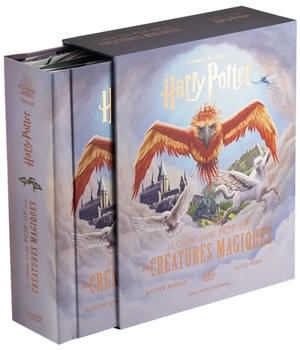 Le grand livre pop-up des créatures magiques : d'après les films Harry Potter - Matthew Reinhart