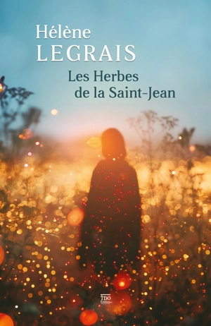 Les herbes de la Saint-Jean - Hélène Legrais