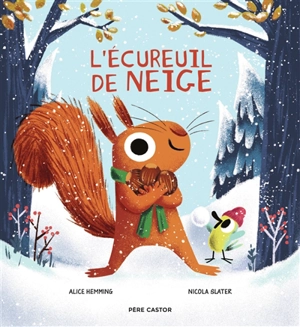 L'écureuil de neige - Alice Hemming