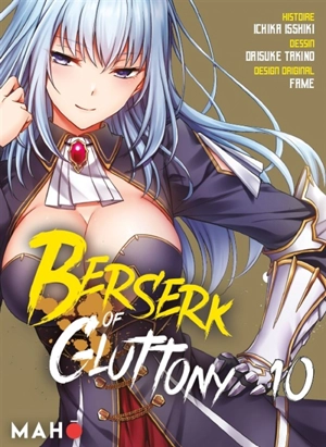 Berserk of gluttony. Vol. 10 - Ichika Isshiki