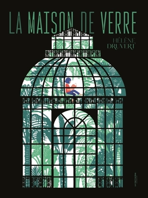 La maison de verre - Hélène Druvert