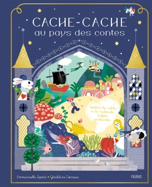 Cache-cache au pays des contes : soulève les volets à la recherche d'objets enchantés - Emmanuelle Kecir-Lepetit