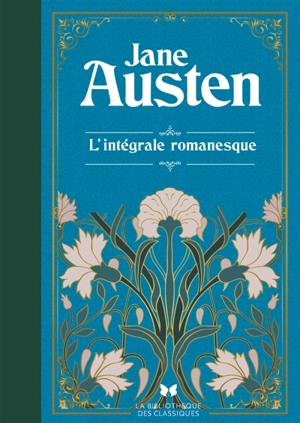 Jane Austen : l'intégrale romanesque - Jane Austen