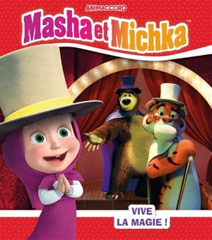 Masha et Michka. Vive la magie ! - Animaccord