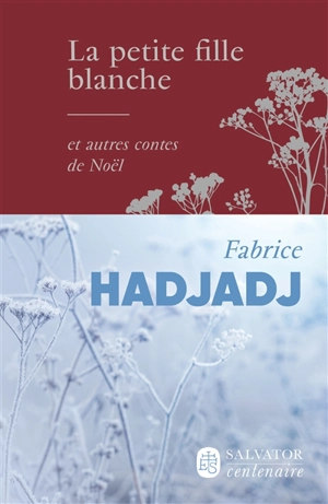 La petite fille blanche : et autres contes de Noël - Fabrice Hadjadj