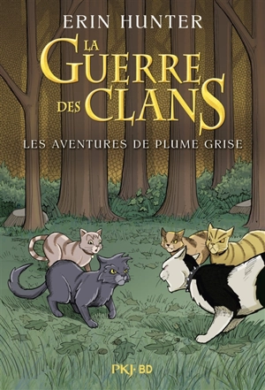 La guerre des clans. Les aventures de Plume Grise - Dan Jolley