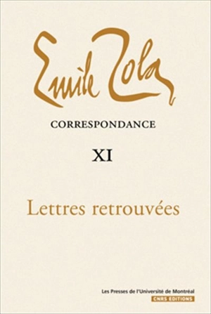 Correspondance, 1858-1902 : lettres retrouvées - Émile Zola