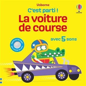 La voiture de course : avec 5 sons - Sam Taplin