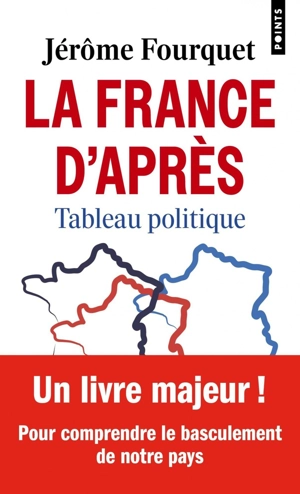 La France d'après : tableau politique - Jérôme Fourquet