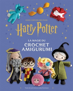 Dans l'univers des films Harry Potter : la magie du crochet amigurumi - Juli Anne