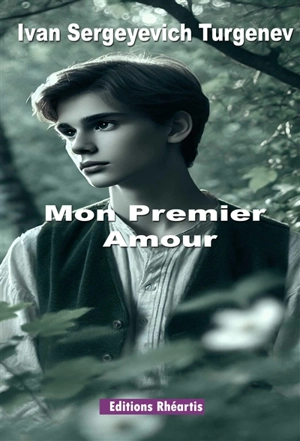 Mon premier amour - Ivan Tourgueniev