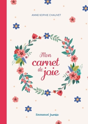 Mon carnet de joie - Anne-Sophie Chauvet