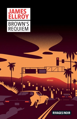 Brown's requiem - James Ellroy