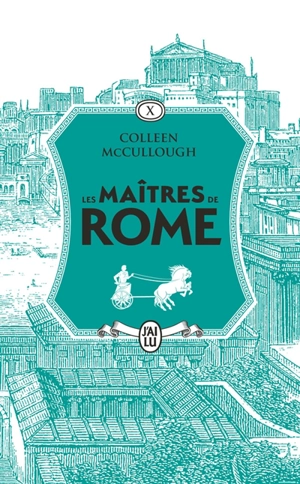 Les maîtres de Rome. Vol. 10. Antoine et Cléopâtre. Le festin des fauves - Colleen McCullough