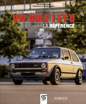 VW Golf I et II : la référence - Patrice Vergès