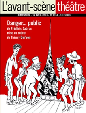 Avant-scène théâtre (L'), n° 1134. Danger... public - Frédéric Sabrou