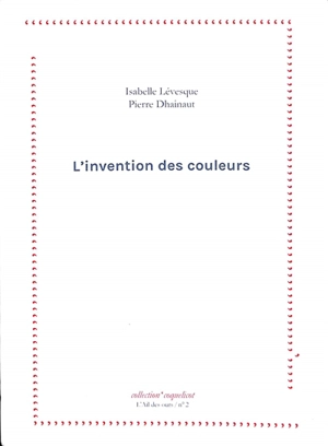 L'invention des couleurs - Isabelle Lévesque