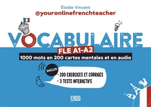 Vocabulaire FLE A1-A2 : 1.000 mots en 200 cartes mentales et en audio - Elodie Vincent