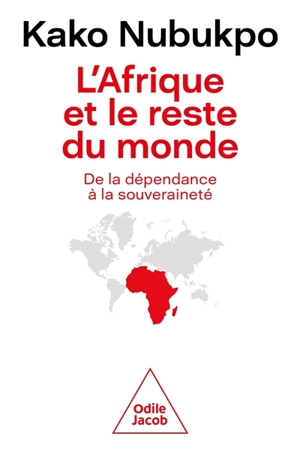 L'Afrique et le reste du monde : de la dépendance à la souveraineté - Kako Nubukpo