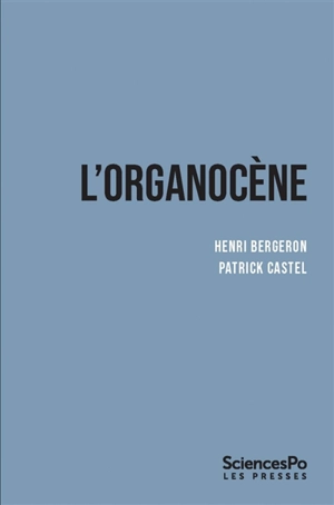 L'organocène : du changement dans les sociétés surorganisées - Henri Bergeron