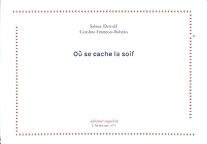 Où se cache la soif - Sabine Dewulf