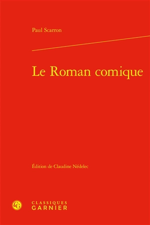 Le roman comique - Paul Scarron