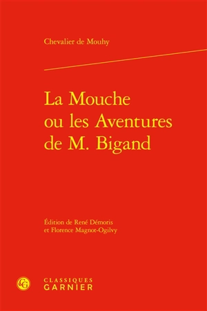 La mouche ou Les aventures de M. Bigand - Charles de Fieux Mouhy