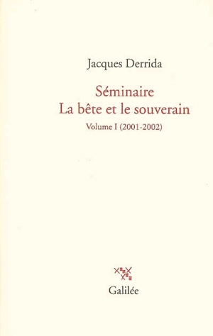 Séminaire La bête et le souverain. Vol. 1. 2001-2002 - Jacques Derrida