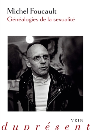 Généalogies de la sexualité - Michel Foucault