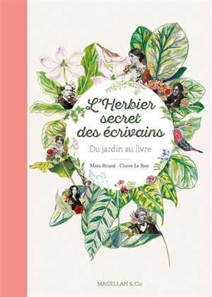 L'herbier secret des écrivains : du jardin au livre - Maïa Brami