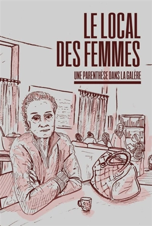 Le Local des femmes : une parenthèse dans la galère - Coline Picaud