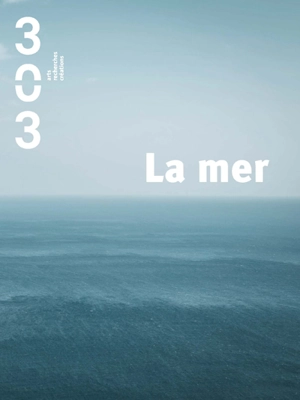 Trois cent trois-Arts, recherches et créations, n° 156. La mer