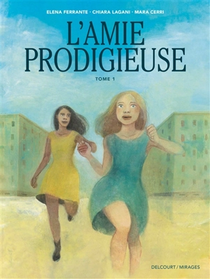 L'amie prodigieuse. Vol. 1 - Chiara Lagani