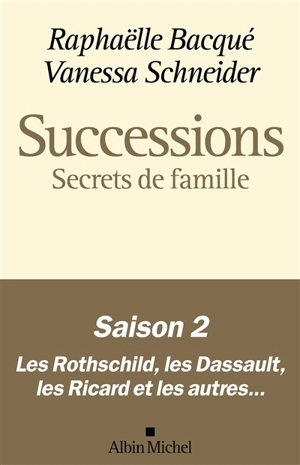 Successions : secrets de famille - Raphaëlle Bacqué