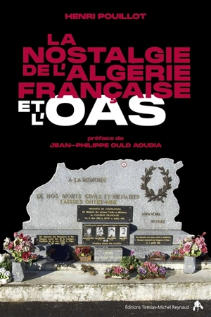 La nostalgie de l'Algérie française et l'OAS - Henri Pouillot