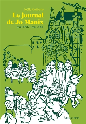 Le journal de Jo Manix. Vol. 2. Mai 1996-mai 2001 - Joëlle Guillevic