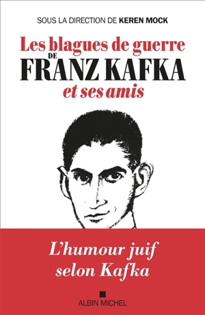 Les blagues de guerre de Franz Kafka et ses amis