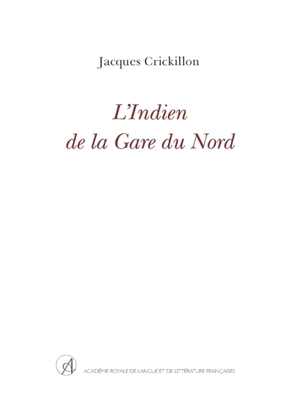 L'Indien de la gare du Nord - Jacques Crickillon