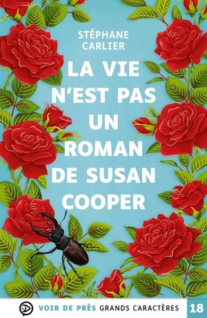 La vie n'est pas un roman de Susan Cooper - Stéphane Carlier