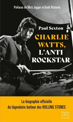 Charlie Watts, l'antirockstar - Paul Sexton