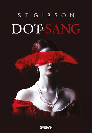 Dot de sang - S.T. Gibson