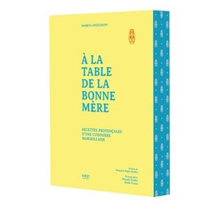 A la table de la Bonne Mère : recettes provençales d'une cuisinière marseillaise - Mahéva Angelmann