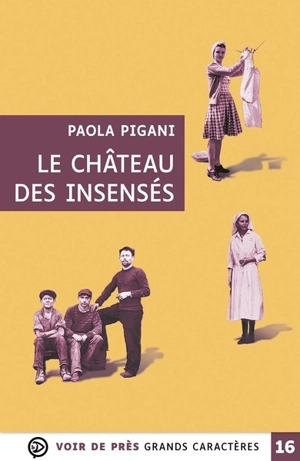 Le château des insensés - Paola Pigani