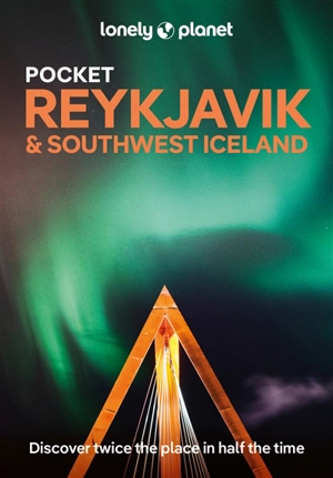 Pocket Reykjavik & Southwest Iceland : discover twice the place in half the time - Alexis Averbuck