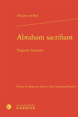 Abraham sacrifiant : tragedie françoise - Théodore de Bèze