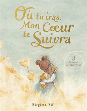 Où tu iras, mon coeur te suivra - Birgitta Sif