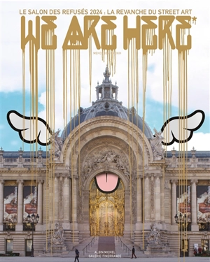 We are here : le street art entre au musée. We are here : street art enters the museum