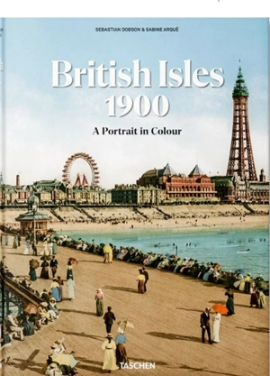 British Isles 1900 : a portrait in colour - Sebastian Dobson