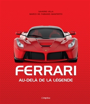 Ferrari : au-delà de la légende - Saverio Villa